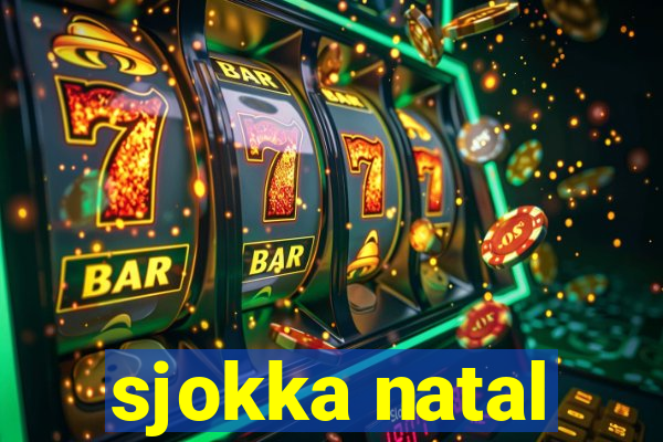 sjokka natal